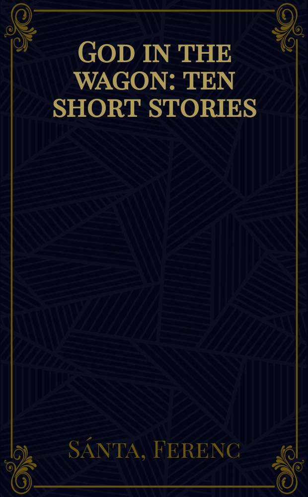 God in the wagon : ten short stories
