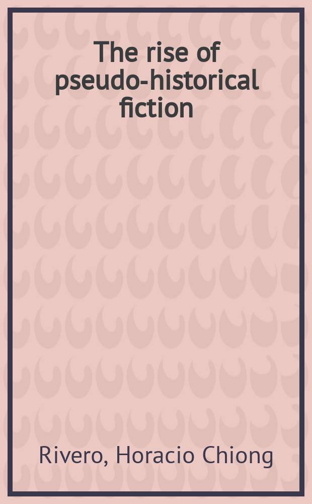 The rise of pseudo-historical fiction : Fray Antonio de Guevara's novelizations = Истоки псевдо-исторической художественной литературы