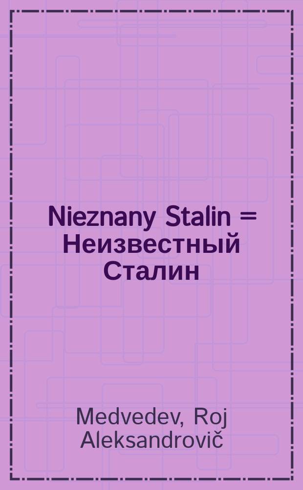 Nieznany Stalin = Неизвестный Сталин