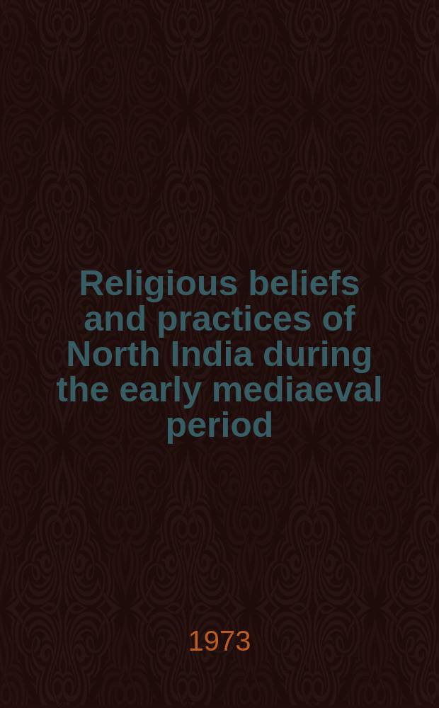 Religious beliefs and practices of North India during the early mediaeval period = Религиозные верования и практики Северной Индии в течение раннего средневековья