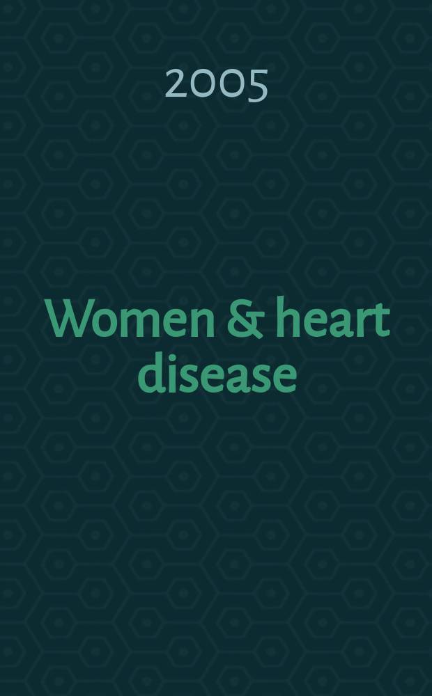 Women & heart disease = Женщины и заболевания сердца.