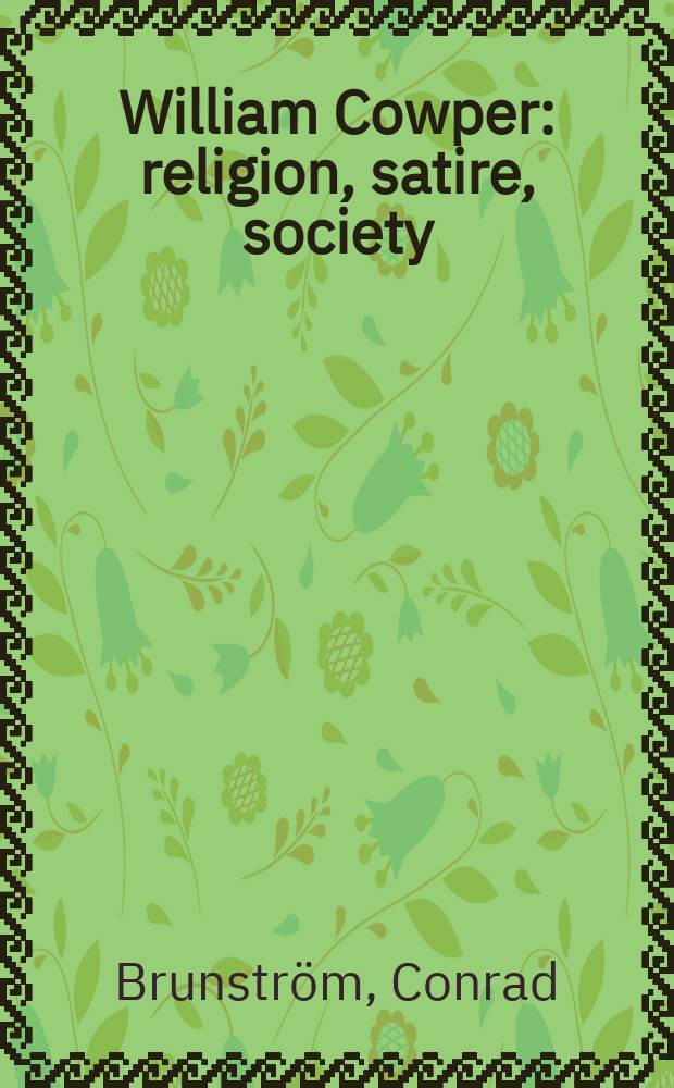 William Cowper : religion, satire, society = Уильям Купер