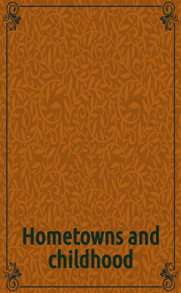 Hometowns and childhood = Города детства