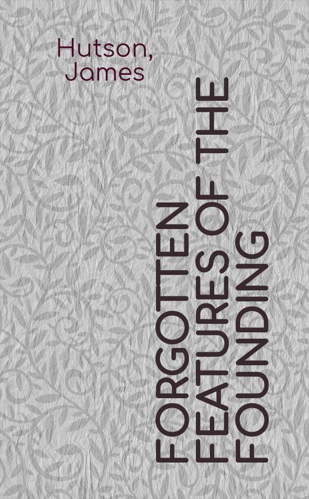 Forgotten features of the founding : the recovery of religious themes in the early American Republic = Забытые черты основания: Обретение религиозных тем в ранней Американской Республике