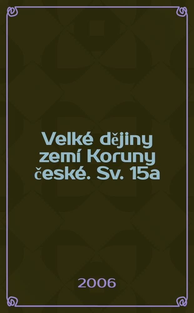 Velké dějiny zemí Koruny české. Sv. 15a : 1938-1945