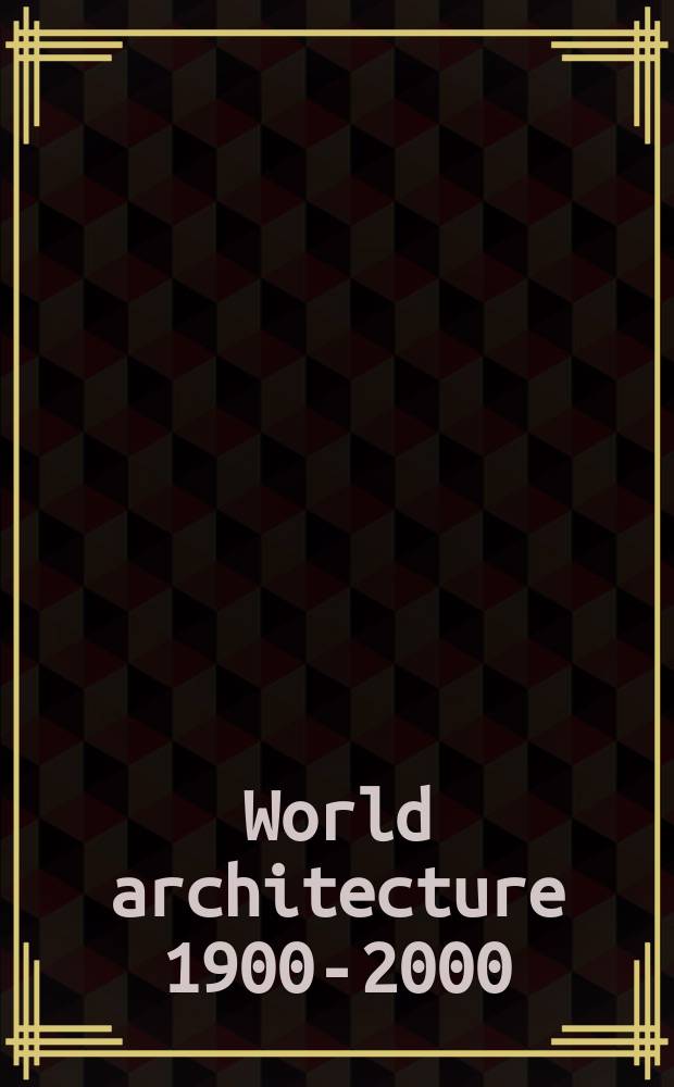 World architecture 1900-2000 : A crit. mosaic. Vol. 5 : The Middle East