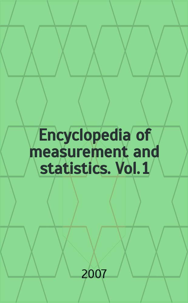 Encyclopedia of measurement and statistics. Vol. 1