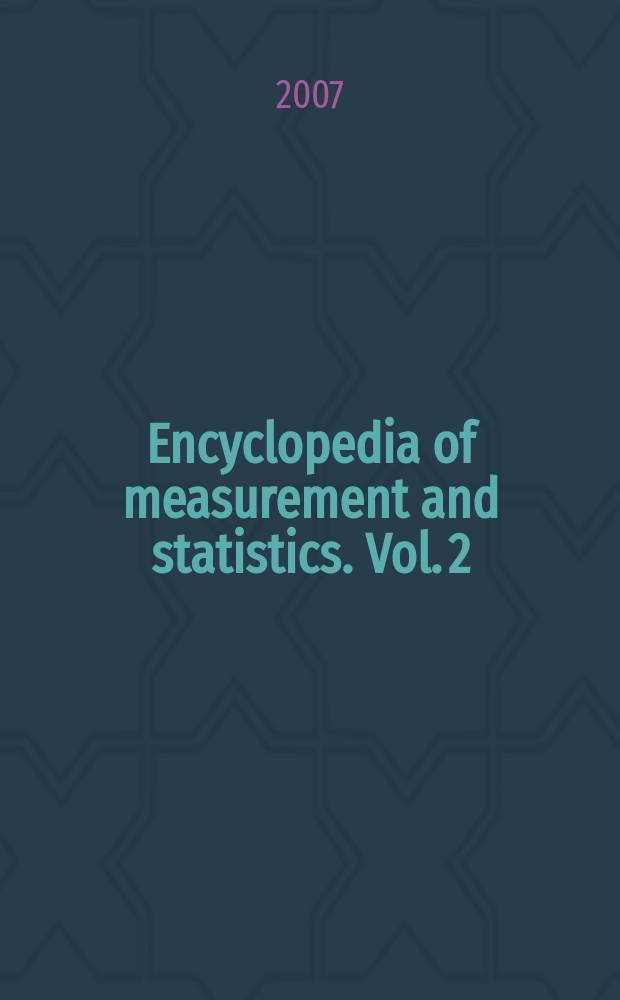 Encyclopedia of measurement and statistics. Vol. 2