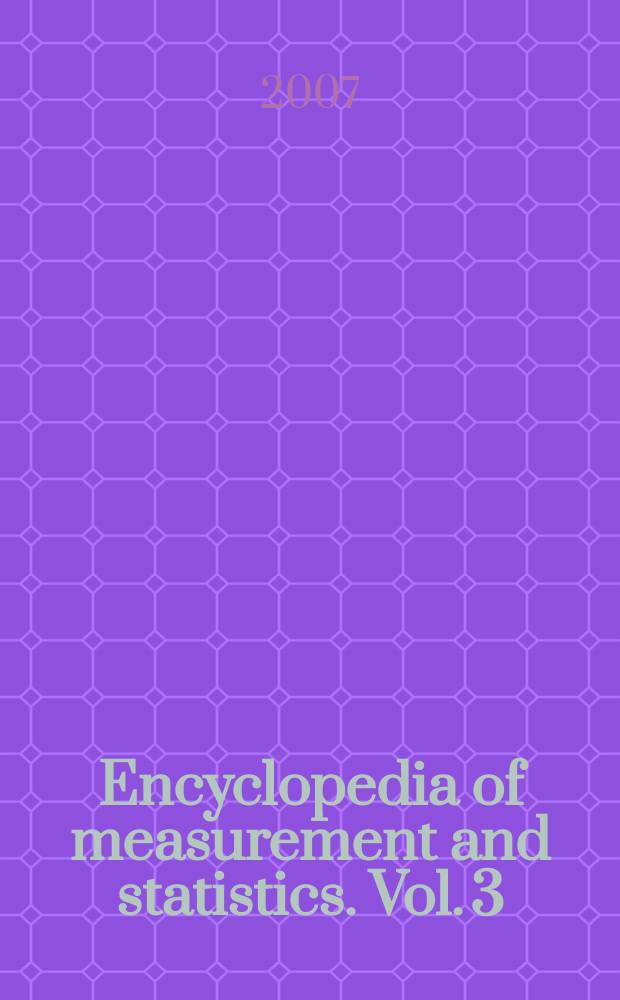 Encyclopedia of measurement and statistics. Vol. 3