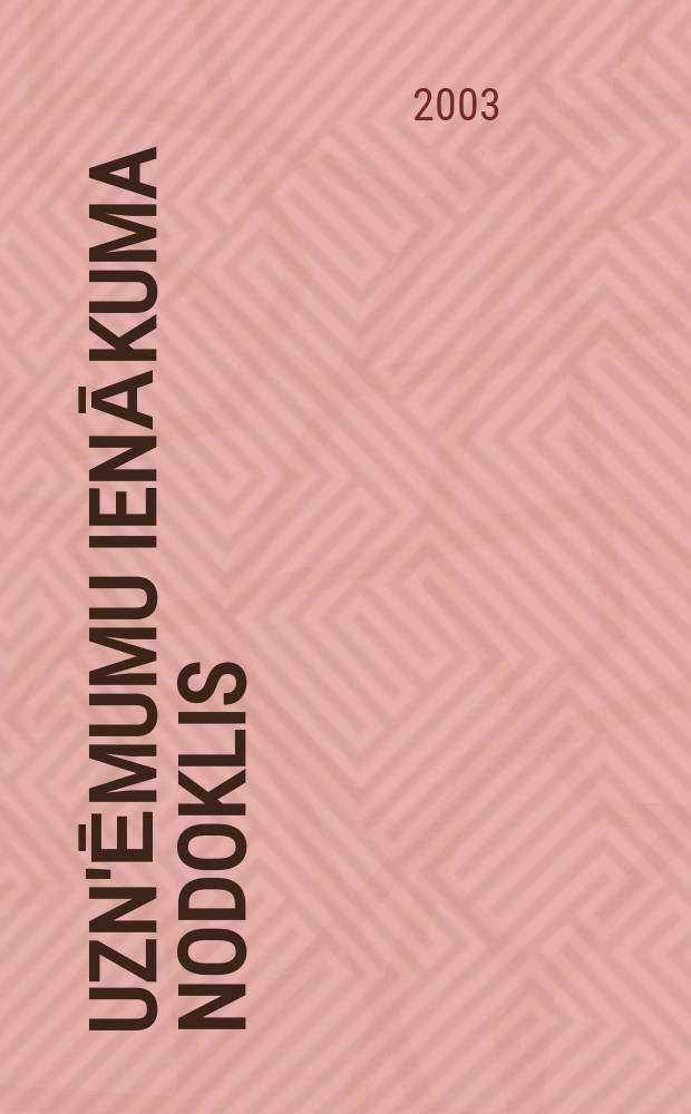Uzn'ēmumu ienākuma nodoklis : normatīvie akti = Подоходный налог с предприятия: Нормативные акты