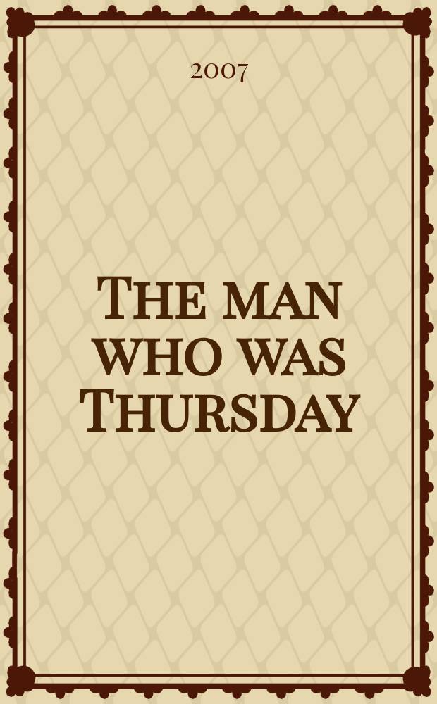 The man who was Thursday (A nightmare) : книга для чтения на английском языке