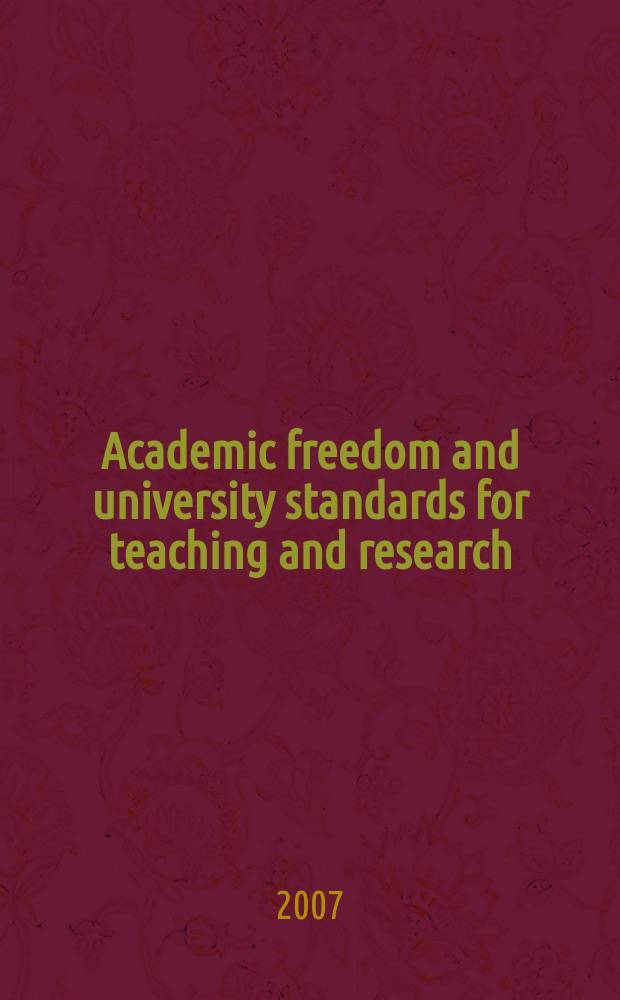 Academic freedom and university standards for teaching and research = Академическая свобода и университетские стандарты преподавания и исследования