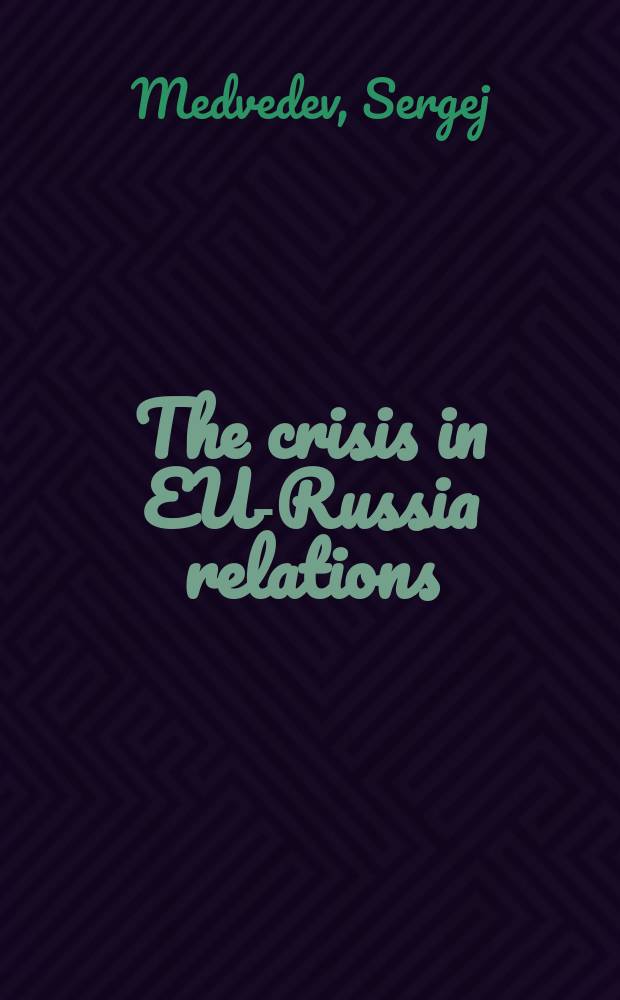 The crisis in EU-Russia relations: between "sovereignty" and "europeanization" = Кризис в отношениях России и ЕС:между "суверенитетом" и "европеизацией"
