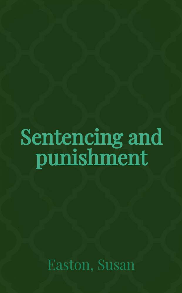 Sentencing and punishment : the quest for justice = Вынесение приговора и наказание