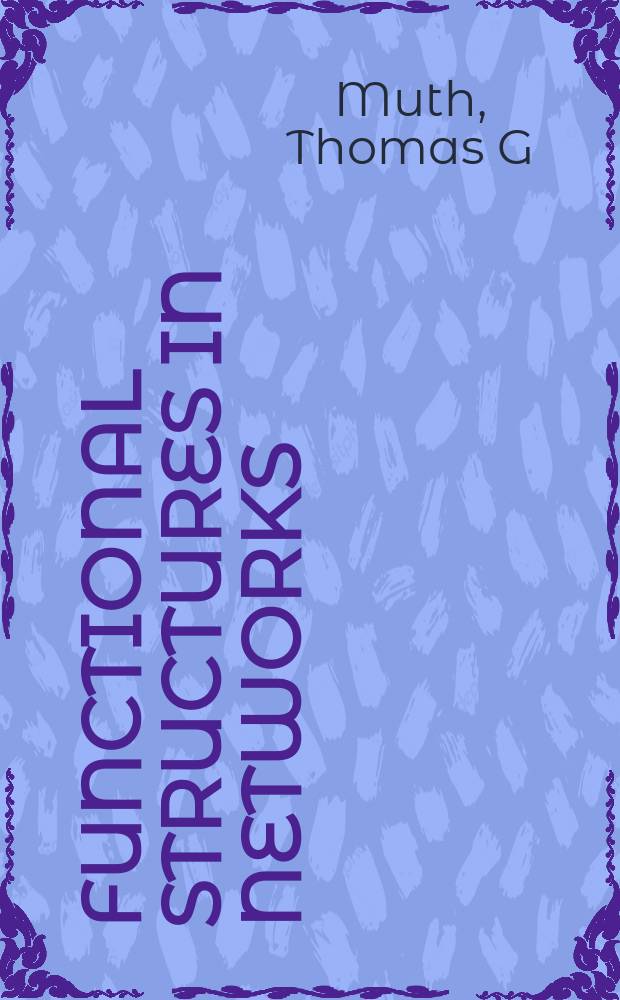 Functional structures in networks : AMLn - a language for model driven development of telecom-systems