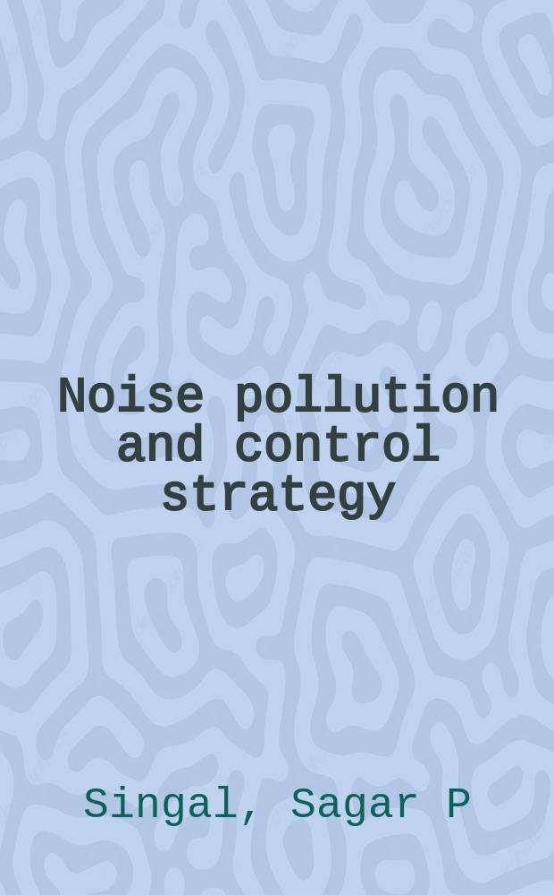 Noise pollution and control strategy