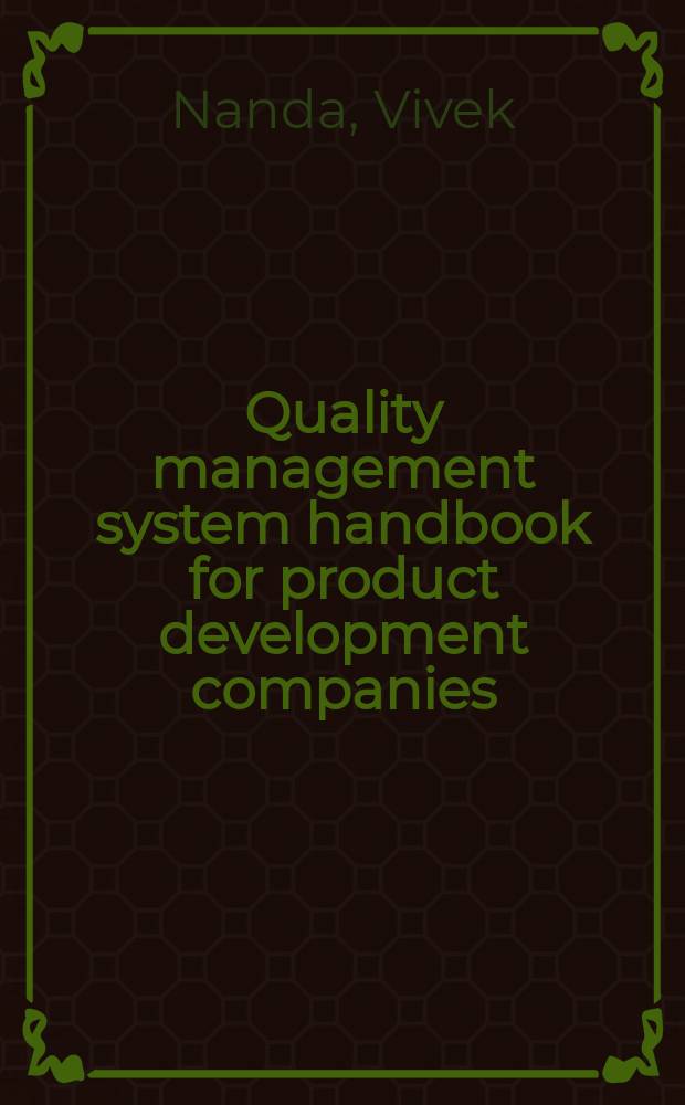 Quality management system handbook for product development companies = Справочник по качеству управленческих систем для развития продукции компаний