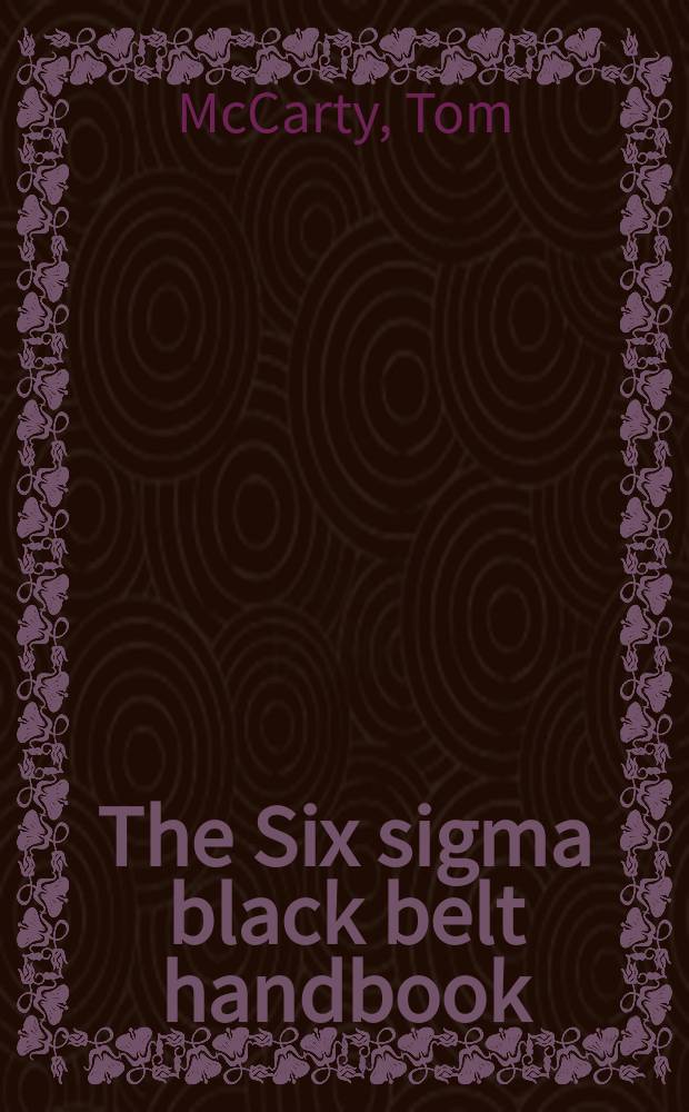 The Six sigma black belt handbook = Шесть сигм черного звена