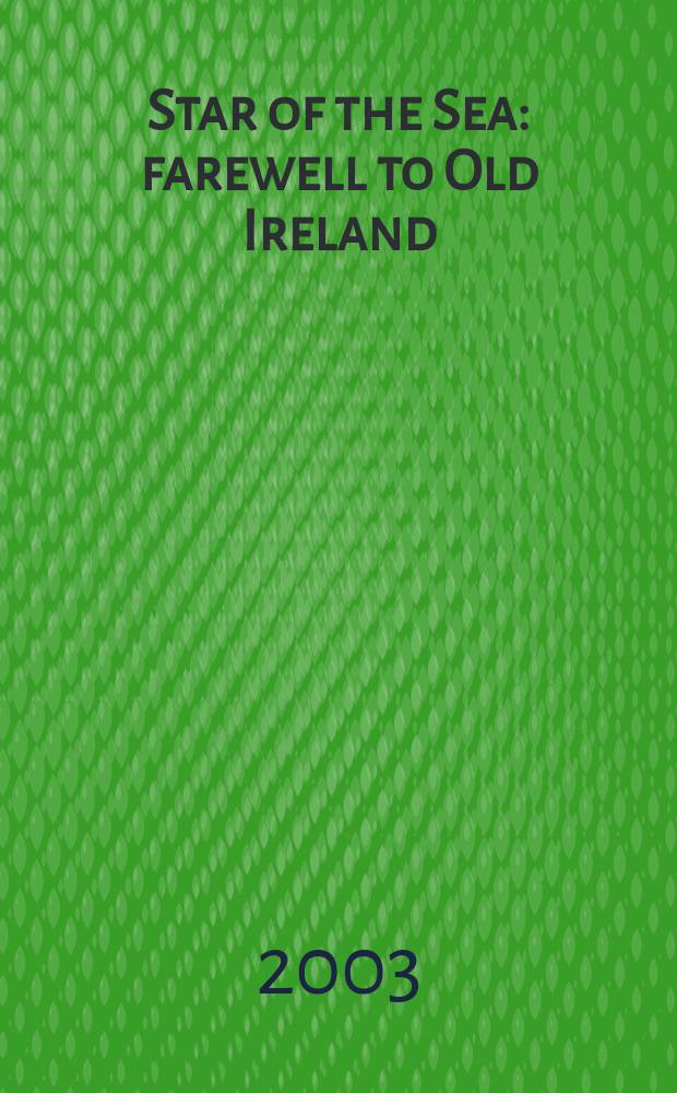 Star of the Sea : farewell to Old Ireland