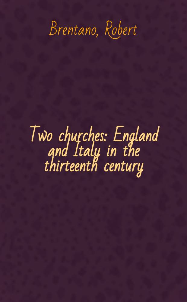 Two churches : England and Italy in the thirteenth century = Две церкви: Англия и Италия в 13 веке