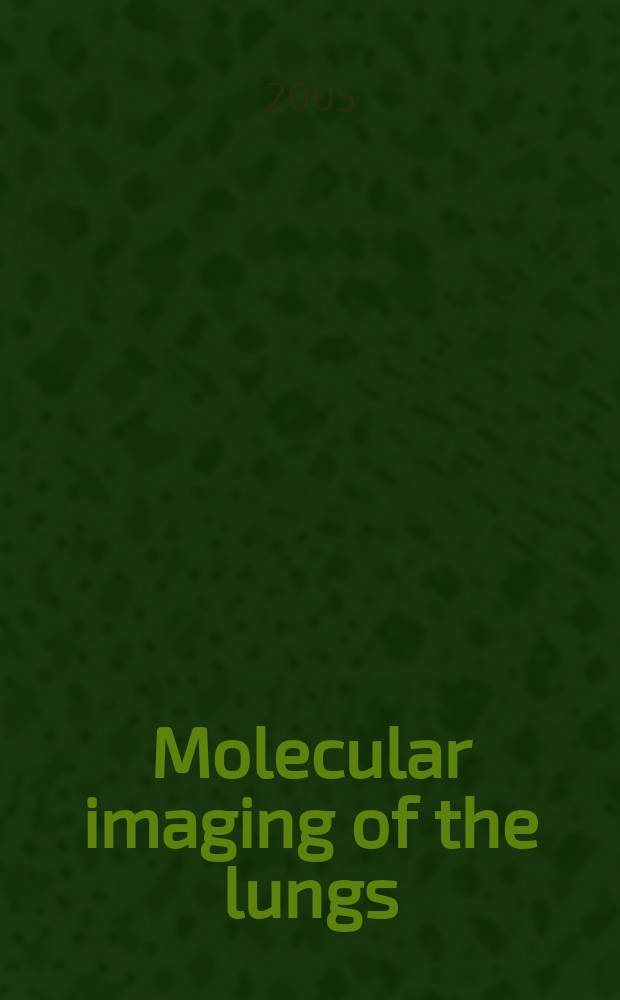Molecular imaging of the lungs = Молекулярная визуализация легких.