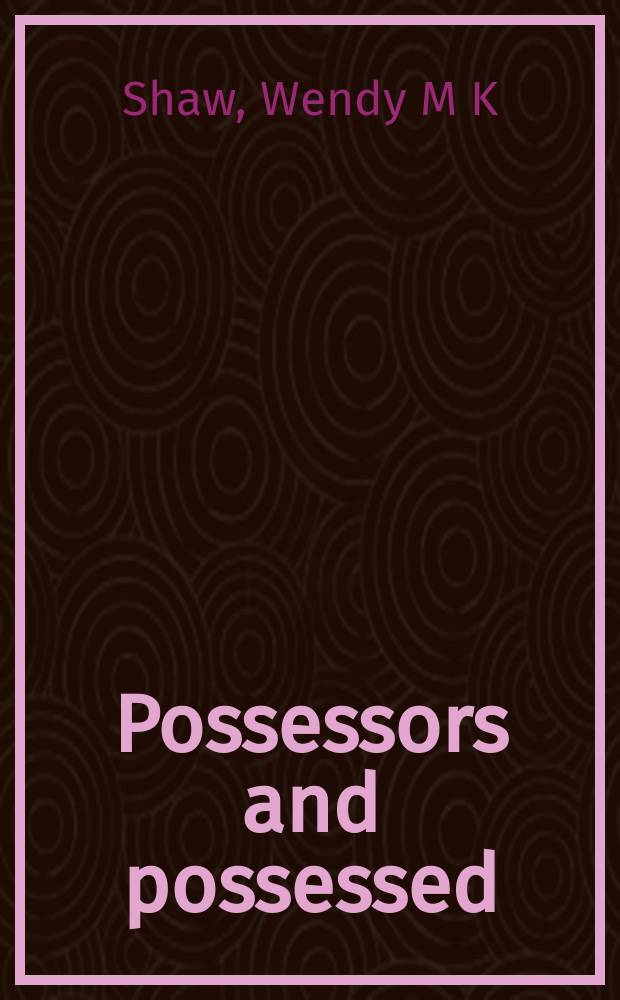 Possessors and possessed : museums, archaeology, and the visualization of history in the late Ottoman Empire = История музейного дела Турции