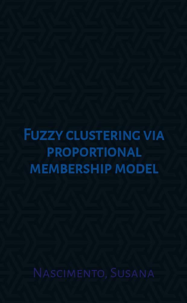 Fuzzy clustering via proportional membership model