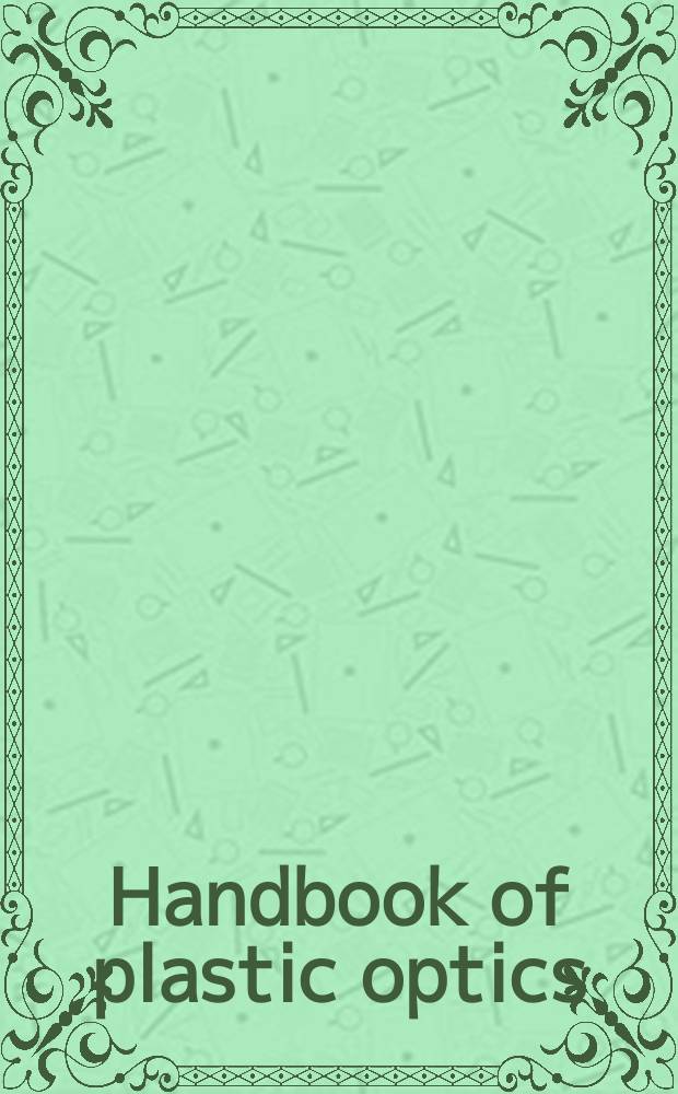 Handbook of plastic optics