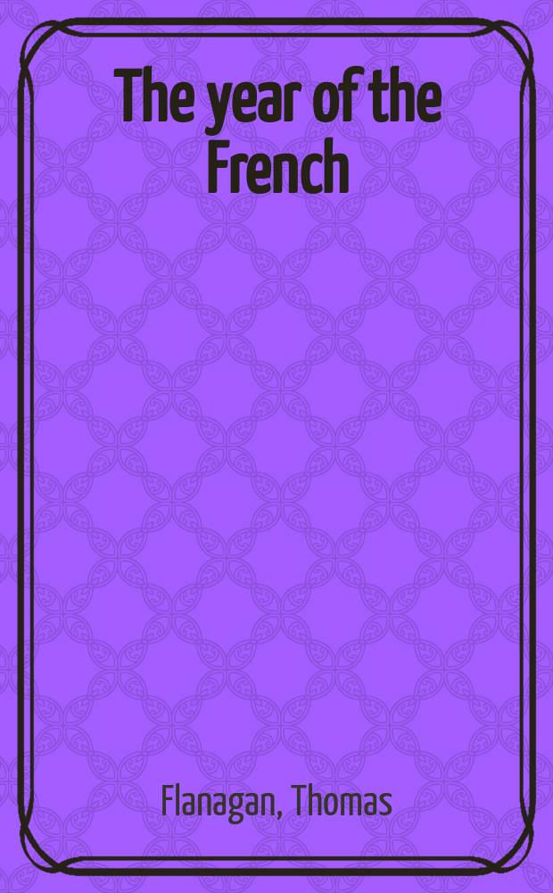The year of the French : a historical novel = Французский год: историческая новелла