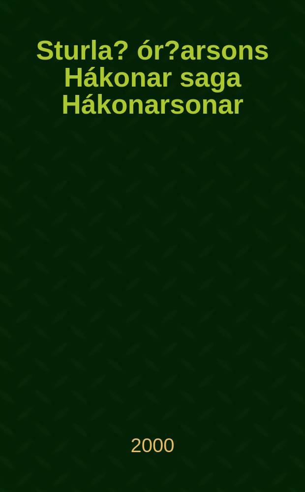 Sturla ?ór?arsons Hákonar saga Hákonarsonar = Стурла Тордарсон и его "Хаконар-сага"