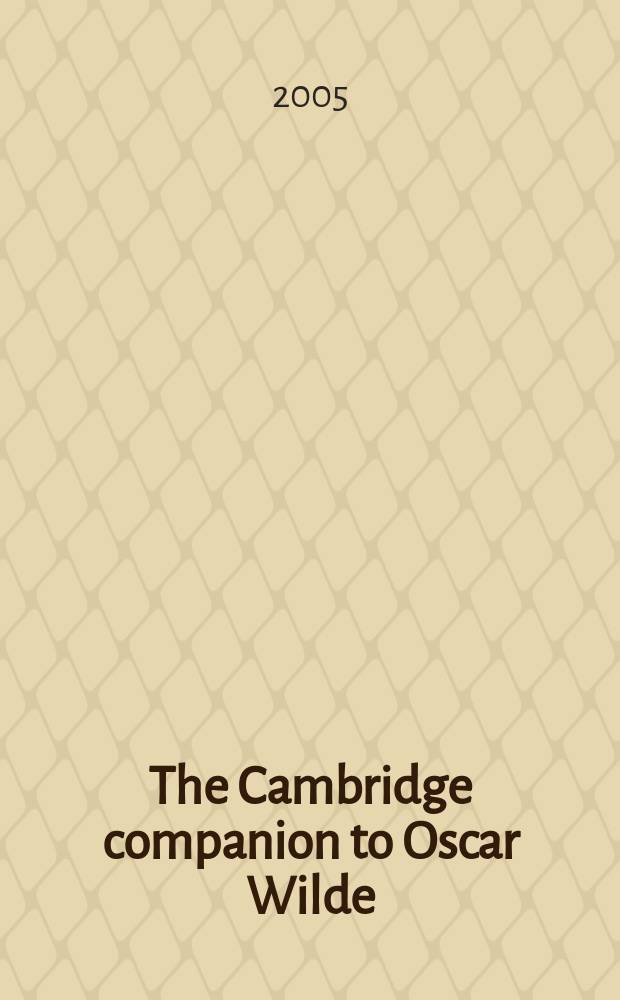 The Cambridge companion to Oscar Wilde = Кэмбриджский справочник об Оскаре Уайльде