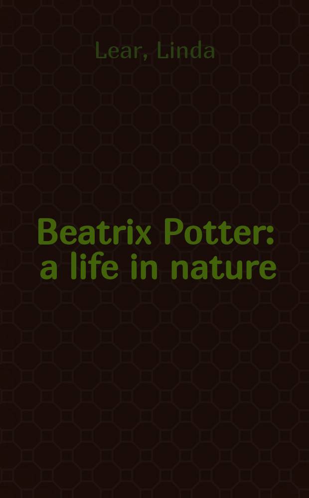 Beatrix Potter : a life in nature = Беатриса Поттер: жизнь на природе