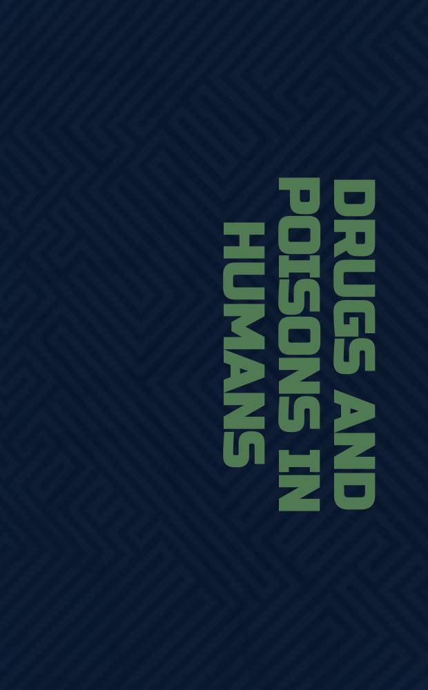 Drugs and poisons in humans : a handbook of practical analysis = Лекарства и яды у человека. Руководство по практическому анализу.