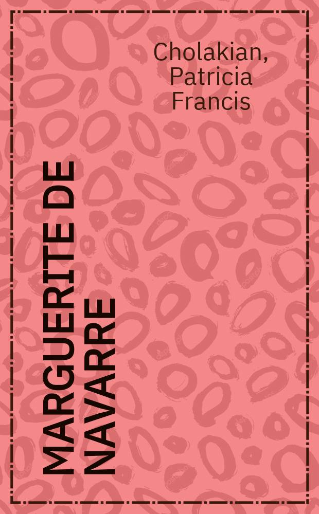 Marguerite de Navarre : mother of the Renaissance = Маргарита Наварская: "мать" Возрождения