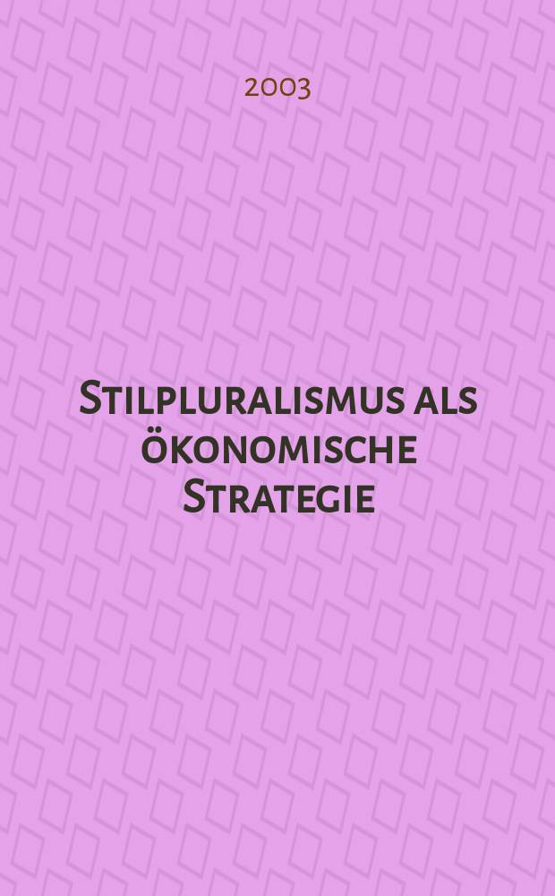 Stilpluralismus als ökonomische Strategie : Ludwig Baumann (1853-1936) : Architekt in Wien : Inaugaural-Dissertation = Плюрализм как экономическая стратегия Людвиг Бауманн