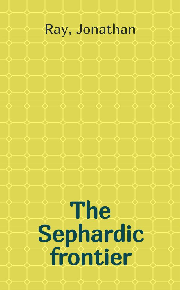 The Sephardic frontier : the reconquista and the Jewish community in medieval Iberia = Сефардская граница: реконкиста и еврейские общины в средневековой Иберии