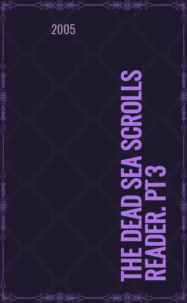 The Dead Sea scrolls reader. Pt 3 : Parabiblical texts = Парабиблейские тексты