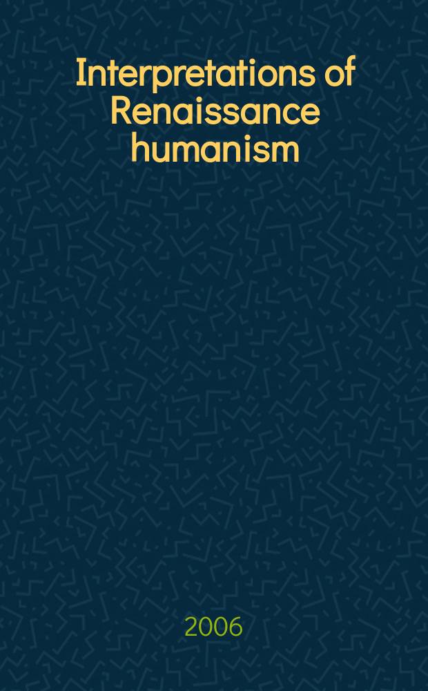 Interpretations of Renaissance humanism = Интерпретация гуманизма эпохи Возрождения
