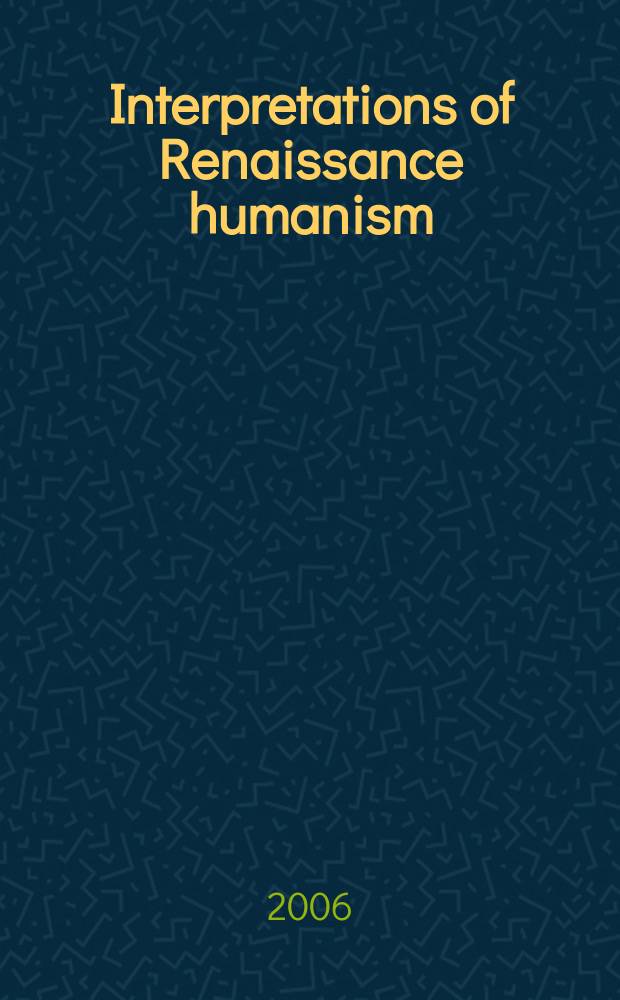 Interpretations of Renaissance humanism = Интерпретация гуманизма эпохи Возрождения