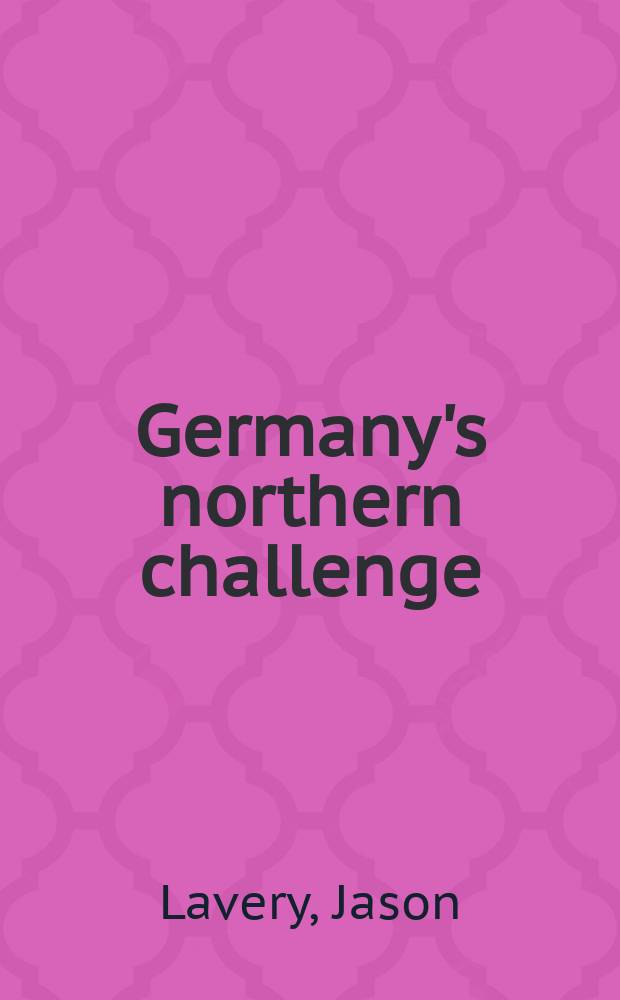 Germany's northern challenge : the Holy Roman Empire and the Scandinavian struggle for the Baltic, 1563-1576 = Вызов Северной Германии: Священная Римская империя и скандинавская борьба за Балтику, 1563-1576