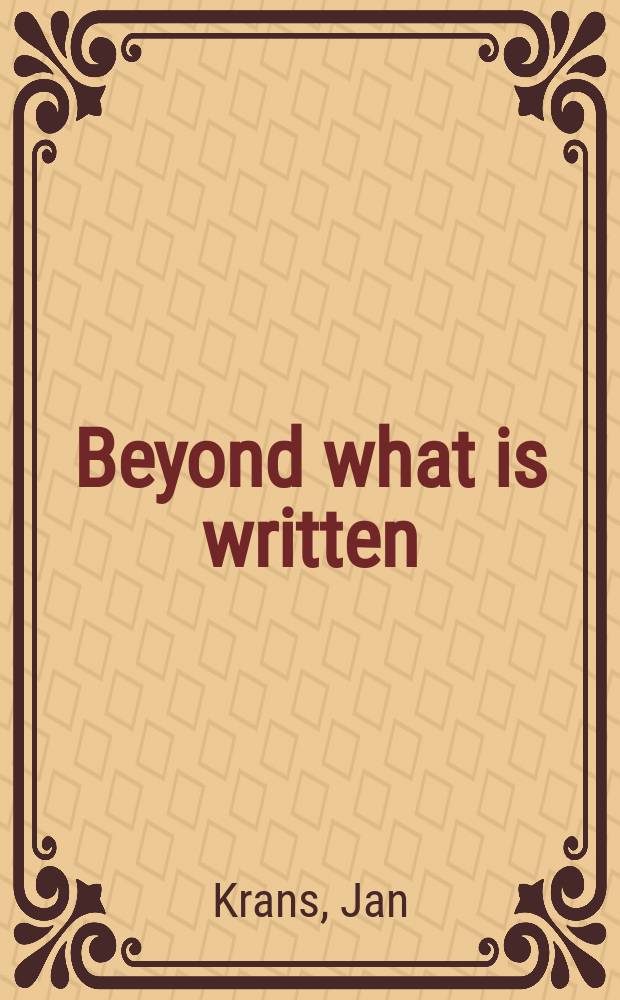 Beyond what is written : Erasmus and Beza as conjectural critics of the New Testament = Что после письма