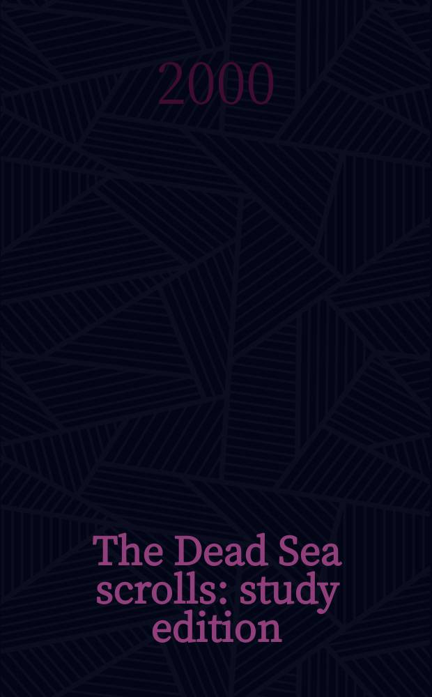 The Dead Sea scrolls : study edition = Рукописи Мертвого моря
