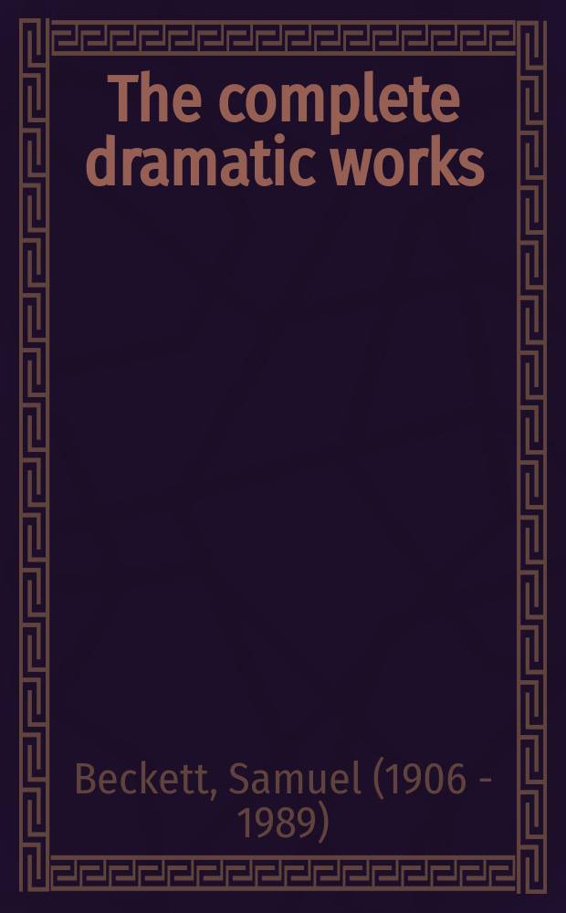 The complete dramatic works