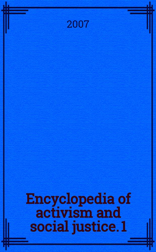 Encyclopedia of activism and social justice. 1 : [A - D]