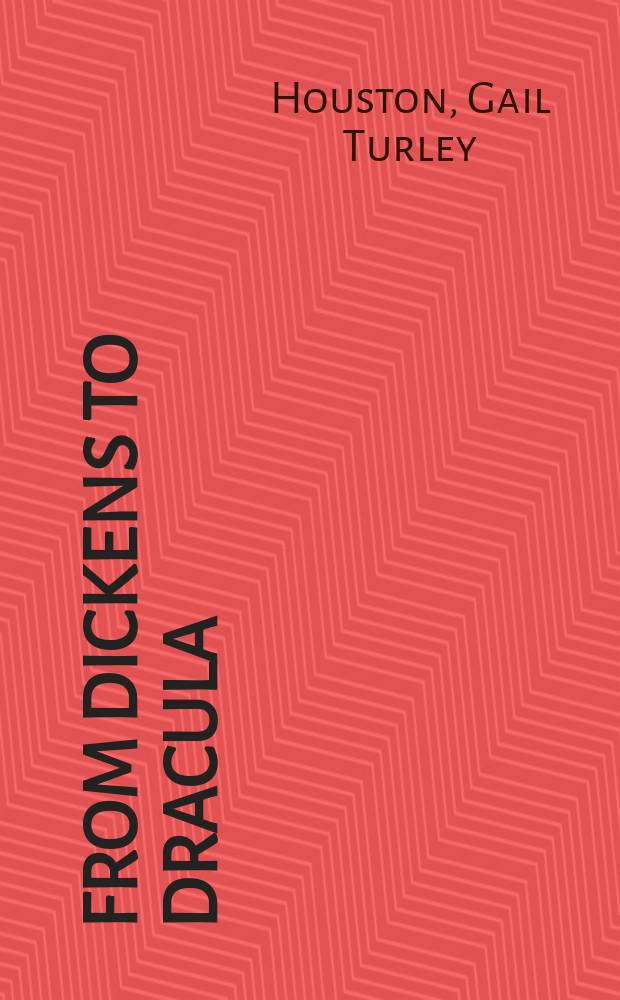 From Dickens to Dracula: gothic, economics, and Victorian fiction = От Диккенса к Дракуле