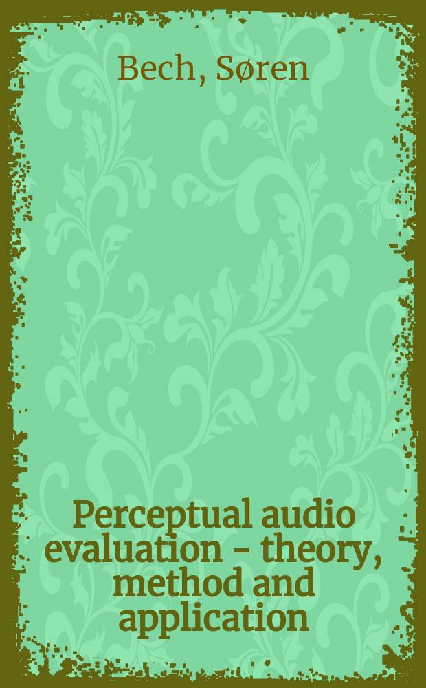 Perceptual audio evaluation - theory, method and application