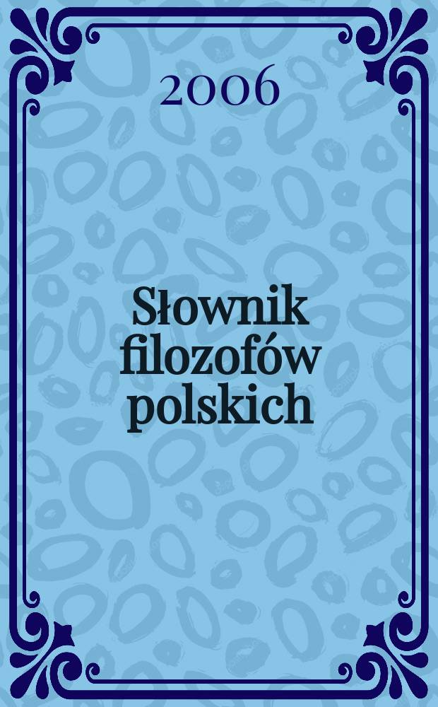 Słownik filozofów polskich = Словарь польской философии