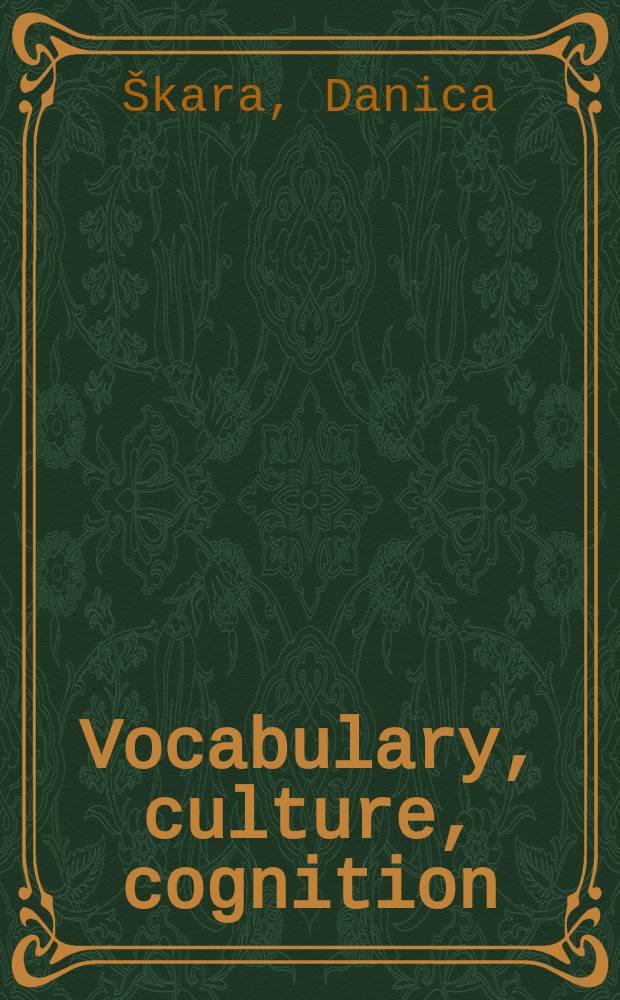 Vocabulary, culture, cognition = Словарь, культура, познание