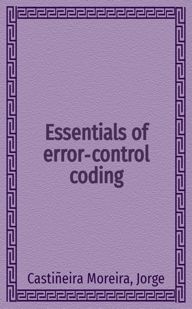 Essentials of error-control coding