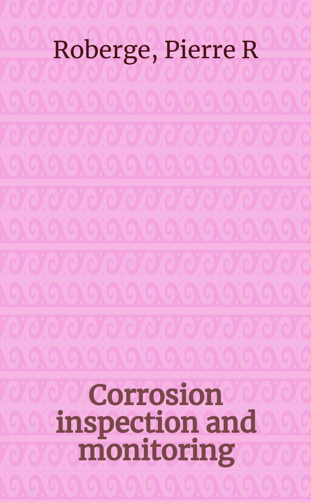 Corrosion inspection and monitoring